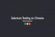 Selenium Testing on Chrome - Google DevFest Armenia 2015