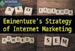 Eminenture’s strategy of internet marketing