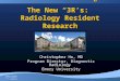 The New "3R's": Radiology Resident Research