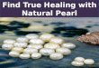 Experience True Healing with Pearl Gemstone