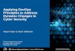 Applying DevOps Principles to Address Dynamic Changes in Cyber Security