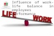Influence of Work-life balance in employee’s performance