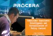 Subscriber Experience Intelligence and Virtualization of Policy Control