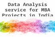 We Provide Top Quality Data Analysis for MBA Projects in India