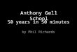 Anthony Gell School 50 years in 50 mins