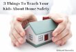 Richard Horowitz: 3 Things To Teach Your Kids About Home Safety
