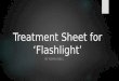 Treatment Sheet for ‘Flashlight’