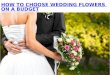 How to choose wedding flowers on a budget