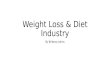 Weight loss & Diet Industry