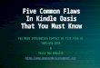 Five common flaws in kindle oasis that you must know