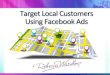 Target Local Customers Using Facebook Ads