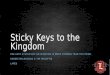 Sticky Keys to the Kingdom
