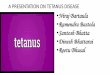 Presentation on Tetanus Disease