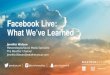 Facebook Live: What We've Learned, Jennifer Watson, Social Fresh Conference 2016