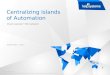 Centralize Islands of Automation