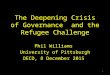 The Deeping Crisis of Governance and the Refugee Challenge