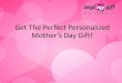 Personalized Mother’s Day Gifts - Get The Perfect Personalized Mother’s Day Gift!