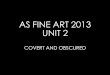Covert and Obscured Unit 2 Fine Art pdf