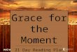 Grace for the Moment Reading Plan (Max Lucado)