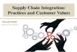 Supply Chain Integration: Practices & Customer values