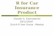 How to use R in different professions: R for Car Insurance Product (Speaker: Claudio Giancaterino)