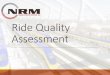 NRM Ride Quality Assessment