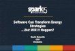 SPARK15: Software Can Transform Energy Strategies...But Will It?