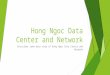 Hong Ngoc Data Center and Network