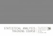 Statistical analysis training course