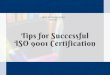 Tips for Successful ISO 9001 Certification