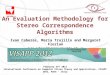 An Evaluation Methodology for Stereo Correspondence Algorithms