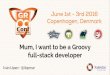 Mum, I want to be a Groovy full-stack developer