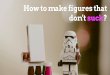 How to make figures that don't suck?