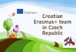 Croatian erasmus team in czech republic