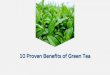 10 Proven Benefits of Green Tea
