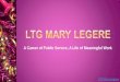 LTG Mary Legere - A Career of Public Service - A Life of Meaningful Work