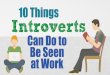 10 Things Introverts Can Do to Be Seen at Work
