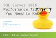 Geek Sync I SQL Server 2016 Performance Tricks You Need to Know