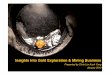 Insights Into Gold Exploration & Mining Business Presented by Chris Lim Kuoh Yang January 2013