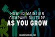 How To Maintain Company Culture, As You Grow