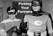 Picking Your Partners, by Adam Kidan