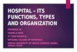 Hospital – its functions, types and organization- By rxvichu !!! :)