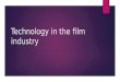 Technology in the film industry