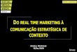 SMWSP 2016 (material complementar) - Real Time Marketing