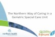 The Northern Way of Caring in a Geriatric Special Care Unit