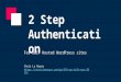 Two Step Authentication -  Chris La Nauze WordPress meetup presentation