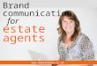 Brand Communication for Estate Agents