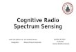 Cognitive Radio Spectrum Sensing 1586 ppt