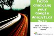 Turbocharging your Google Analytics data