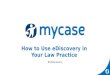 (Webinar Slides) How to Use eDiscovery in Your Small Firm Practice